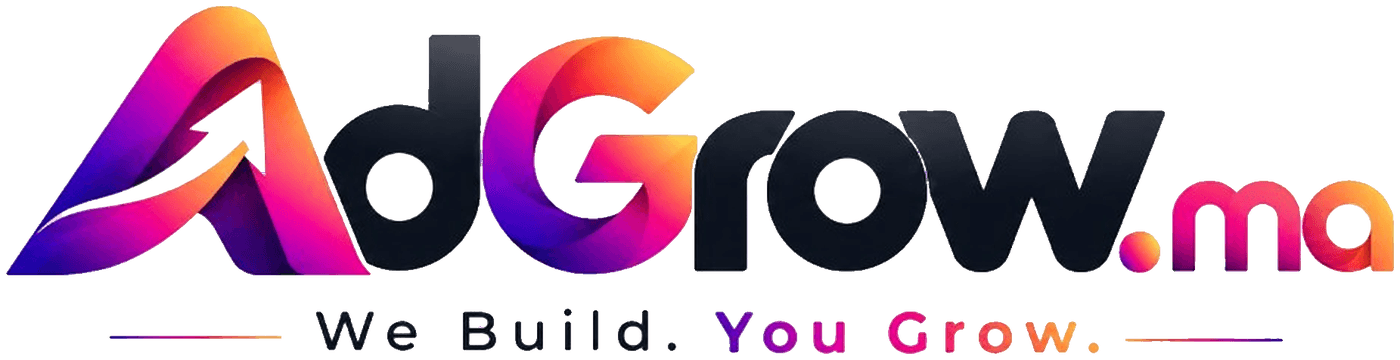 AdGrow.ma — We Build. You Grow.